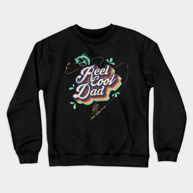 Reel Cool Dad Fishing Tshirt Crewneck Sweatshirt by ShirtHappens